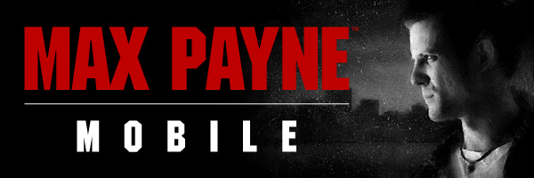 Max Payne Mobile is now available for Android