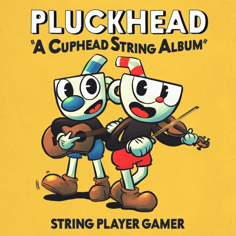 Cuphead Gets Arrangement Album Pluckhead by String Player Gamer